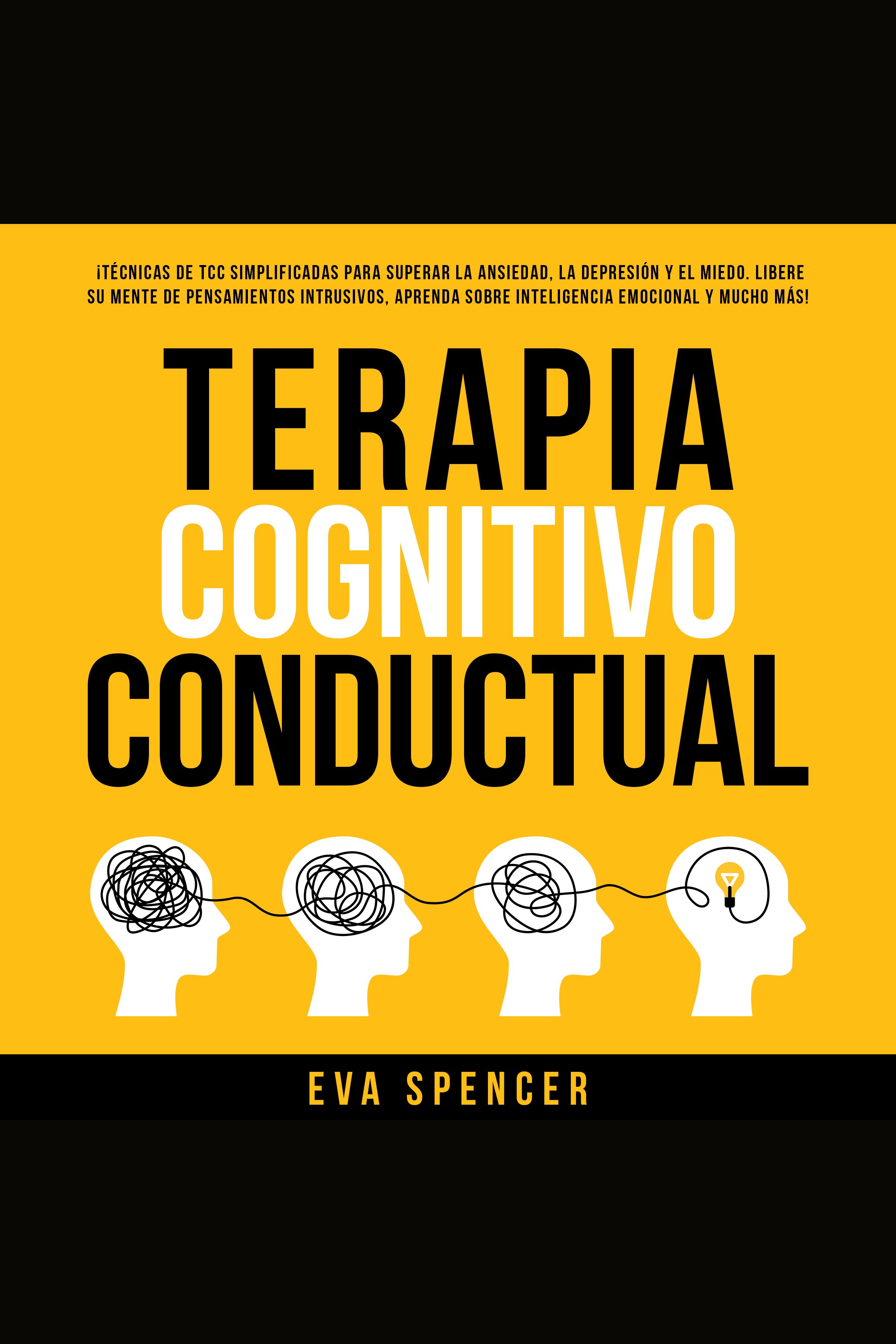 Terapia Cognitivo Conductual: ¡Técnicas De TCC Simplificadas Para ...