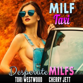 MILF Taxi : Desperate MILFs (Milf Erotica Breeding Erotica) thumbnail