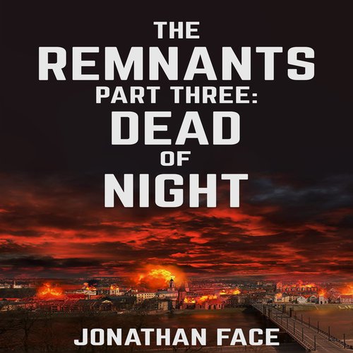 Remnants The: Dead of Night