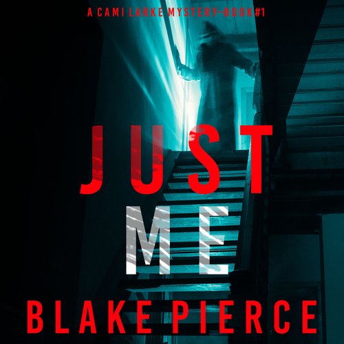 Just Me (A Cami Lark FBI Suspense Thriller—Book 1)