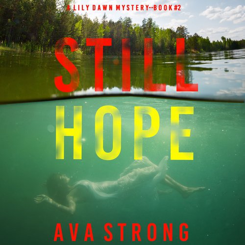 Still Hope (A Lily Dawn FBI Suspense Thriller—Book 2)