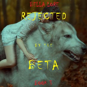 Rejected by the Beta: Book 3 thumbnail
