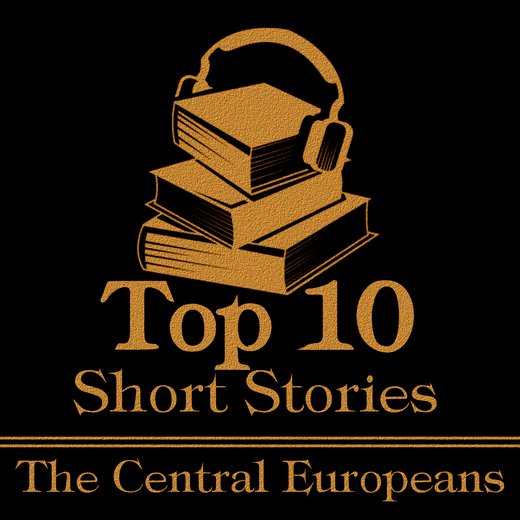 Top 10 Short Stories, The - The Central Europeans
