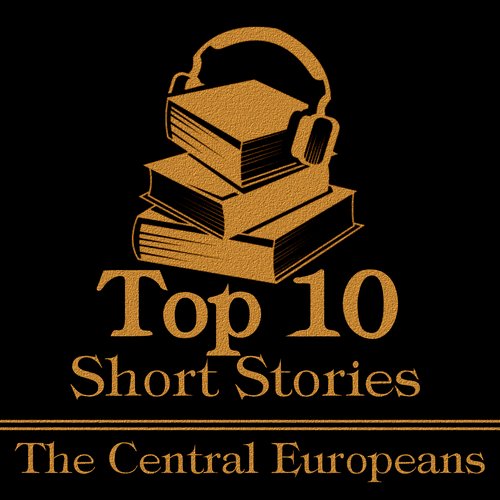 Top 10 Short Stories The - The Central Europeans