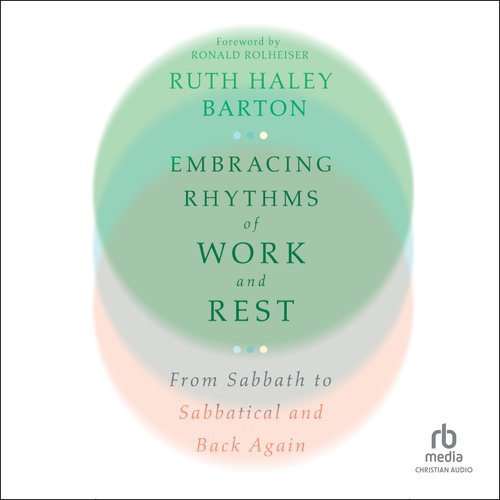 Embracing Rhythms of Work and Rest