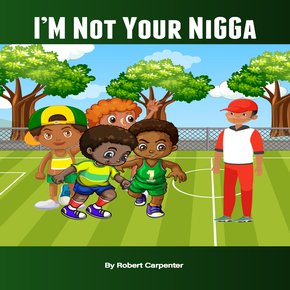 Im Not Your Nigga thumbnail