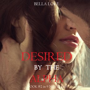 Desired by the Alpha: Book #2 in 9 Novellas by Bella Lore thumbnail