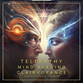 Telepathy Mind Reading Clairvoyance and Other Psychic Powers thumbnail