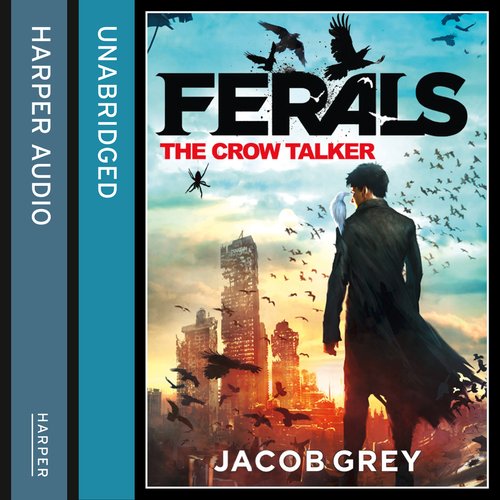 Crow Talker The (Ferals Book 1)