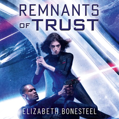 Remnants of Trust (A Central Corps Novel Book 2)