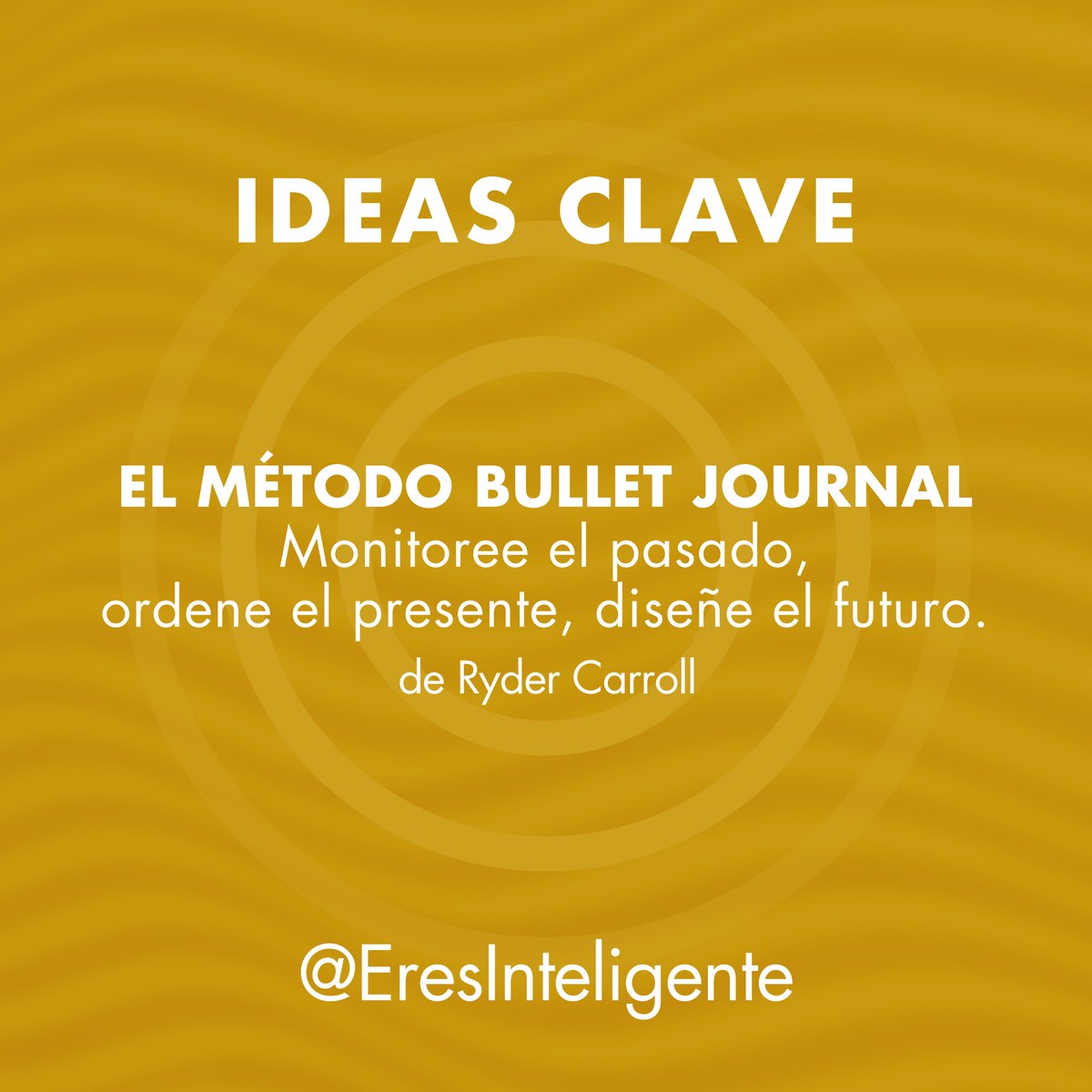 El método bullet journal de Ryder Carroll (Ideas clave por Eres