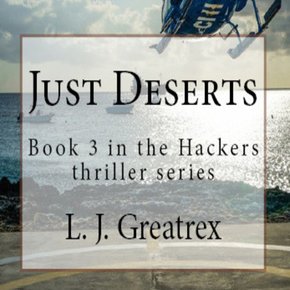 Just Deserts:  Book 3 in the Hackers thriller series thumbnail