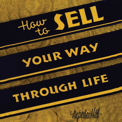 How To Sell Your Way Through Life