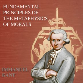 Fundamental Principles of the Metaphysic of Moral - Immanuel Kant thumbnail