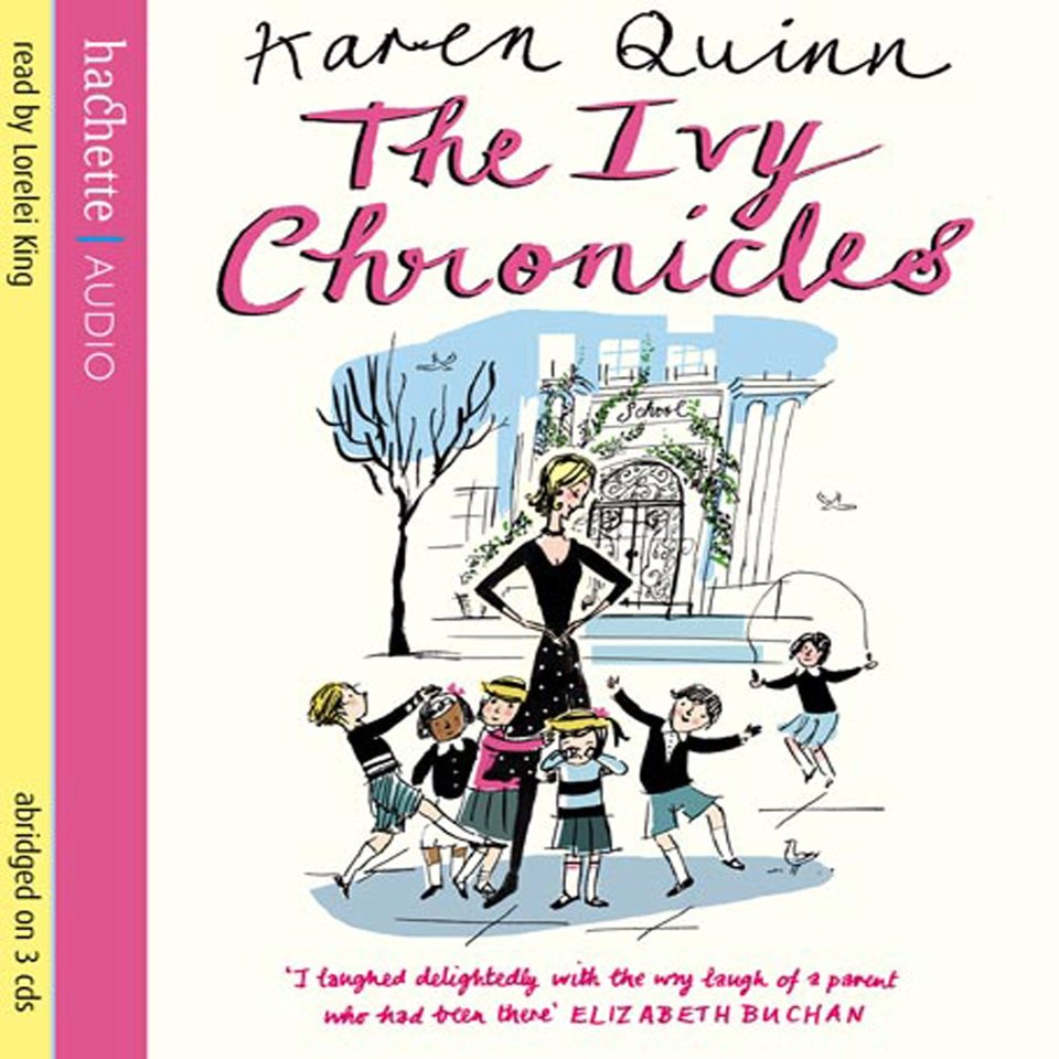 The Ivy Chronicles Abridged By Karen Quinn Audiobook 