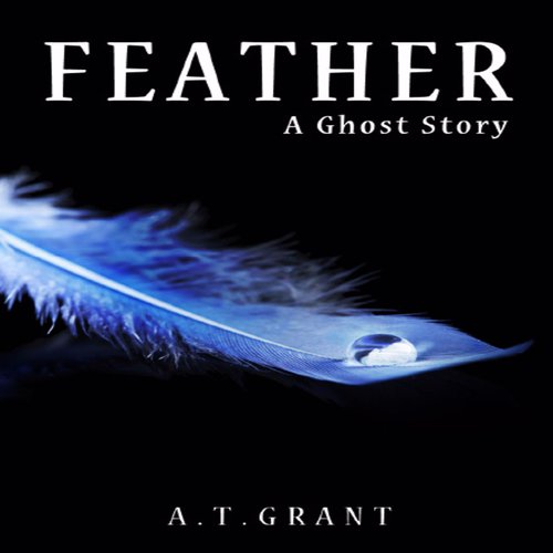 Feather: A Ghost Story