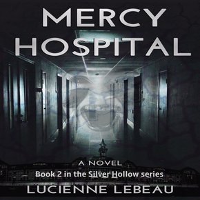 Mercy Hospital:  Book 2 in the Silver Hollow Series thumbnail