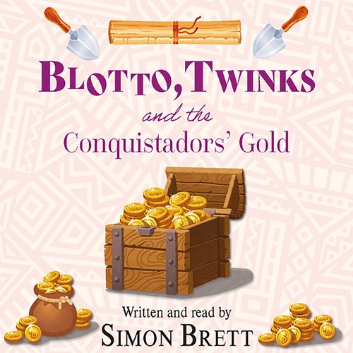 Blotto Twinks and the Conquistadors' Gold