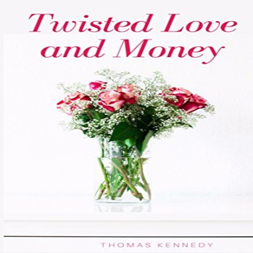 Twisted Love and Money