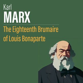 The Eighteenth Brumaire of Louis Bonaparte thumbnail