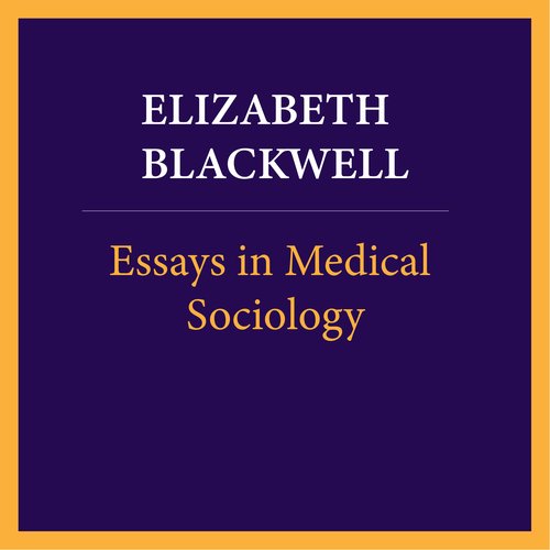 Essays in medical sociology Volume 2 of 2