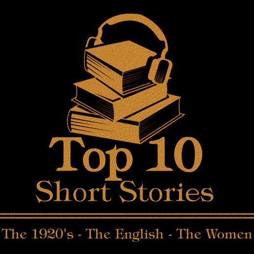 Top 10 Short Stories, The - The 1920's - The English - The Women