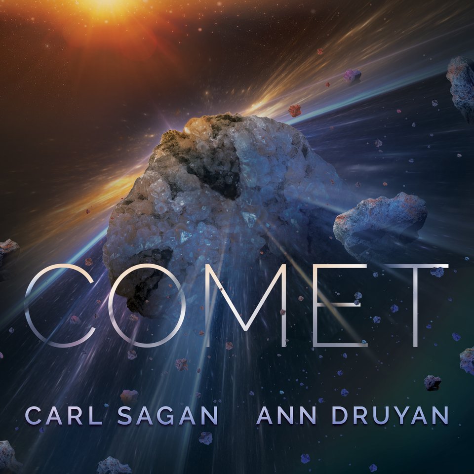 Comet By Ann Druyan And Carl Sagan Audiobook