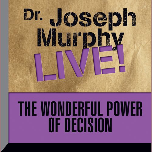 The Wonderful Power of Decision