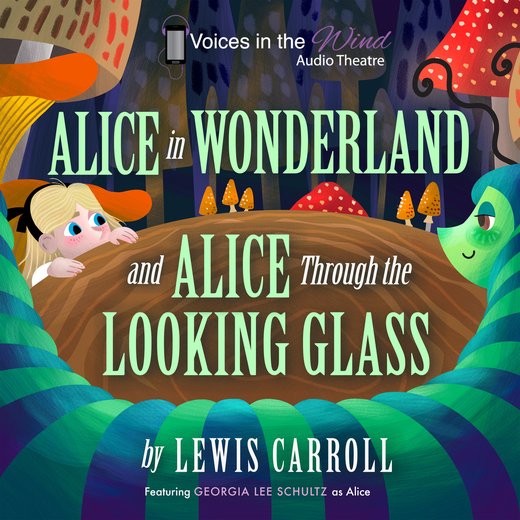 Alice in Wonderland and Alice through the Looking-Glass