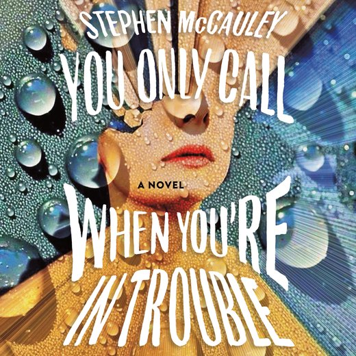 You Only Call When You’re in Trouble