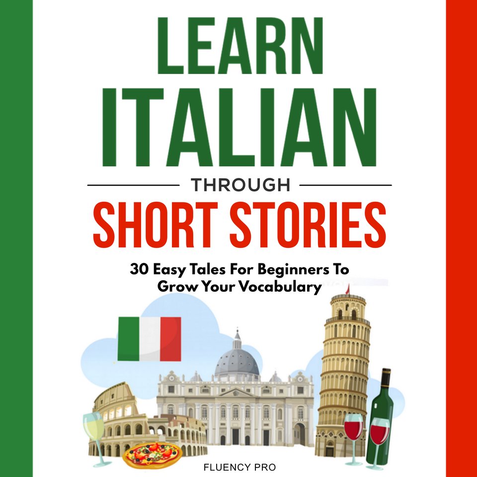 Learn Italian Through Short Stories by Fluency Pro Audiobook