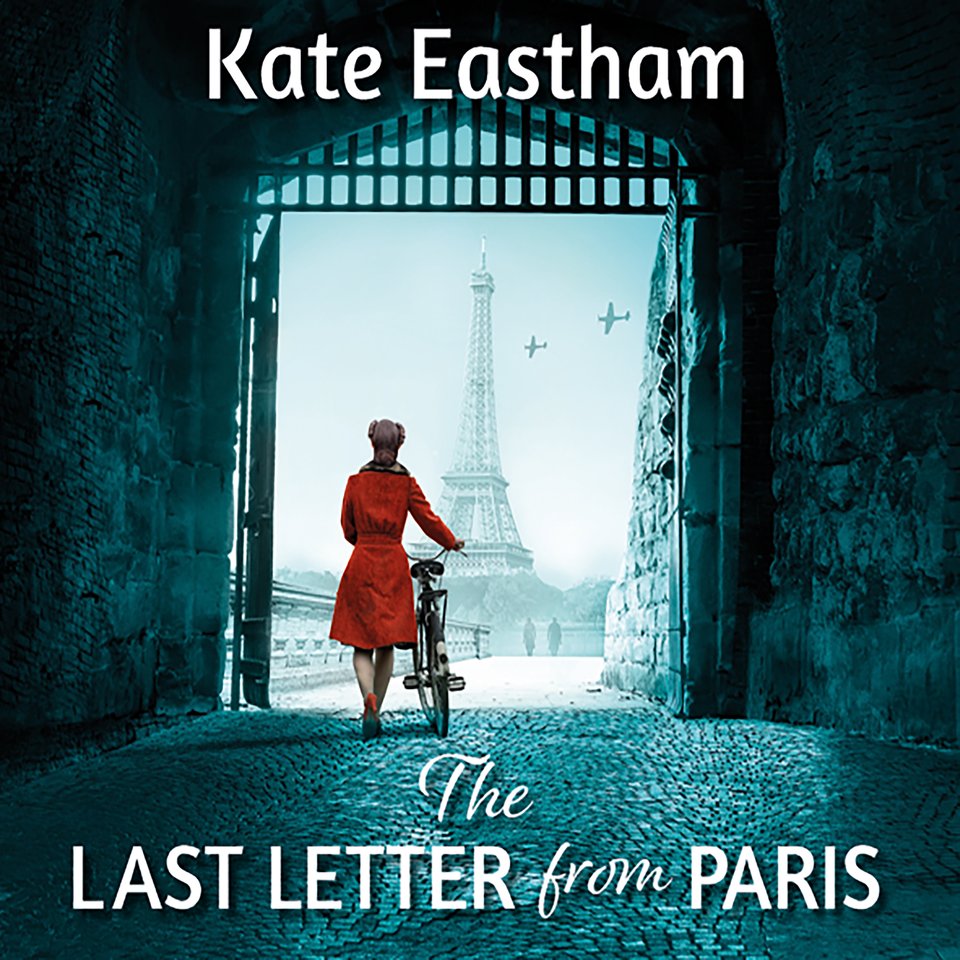 The Last Letter from Paris by Kate Eastham Audiobook