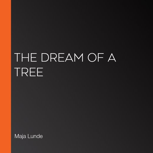 The Dream of a Tree