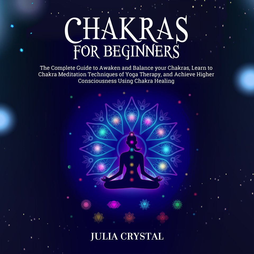 Chakras for Beginners by Julia Crystal - Audiobook