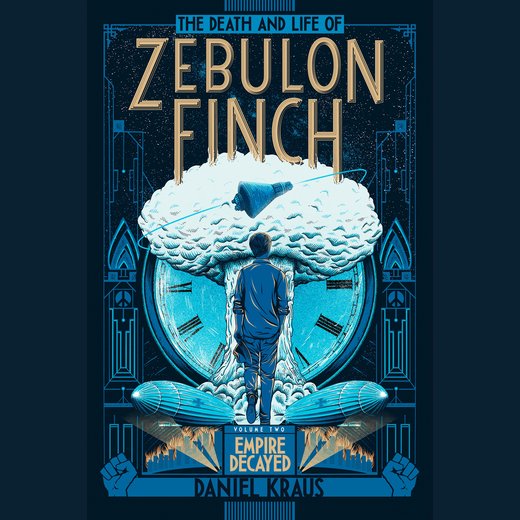 Death and Life of Zebulon Finch, Volume Two, The: Empire Decayed