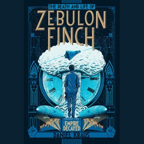 Death and Life of Zebulon Finch Volume Two The: Empire Decayed thumbnail