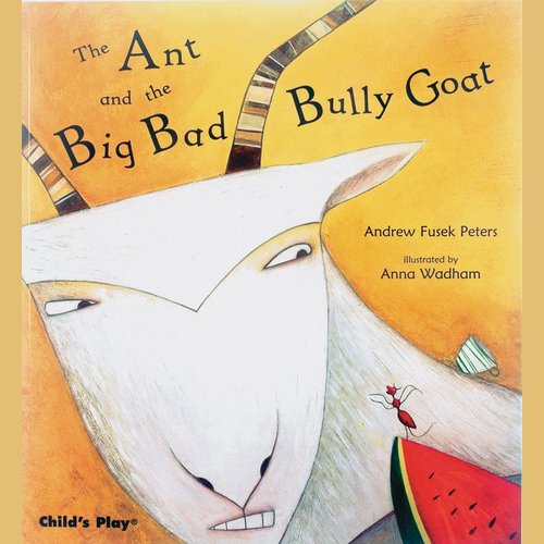 The Ant and the Big Bad Bully Goat