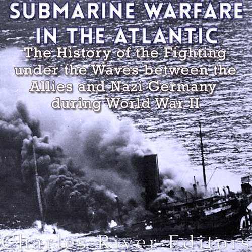 Submarine Warfare in the Atlantic