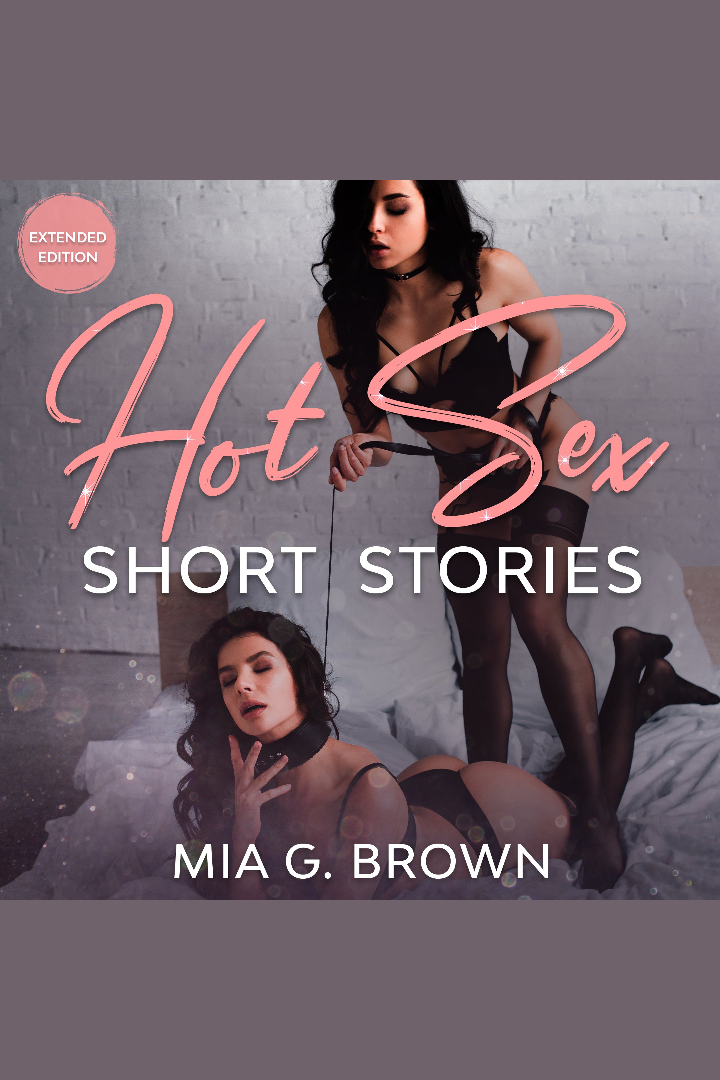 Hot Sex Short Stories by Mia G