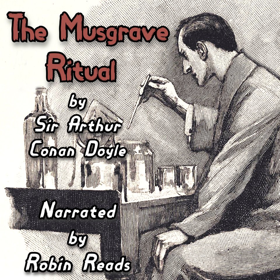 Sherlock Holmes and the Adventure of the Musgrave Ritual by Arthur ...