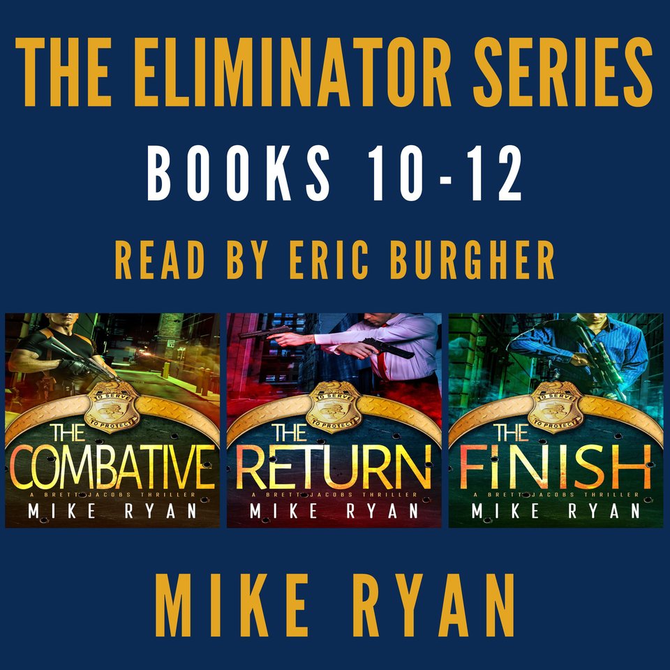 The Eliminator Series Books 10-12 by Mike Ryan - Audiobook