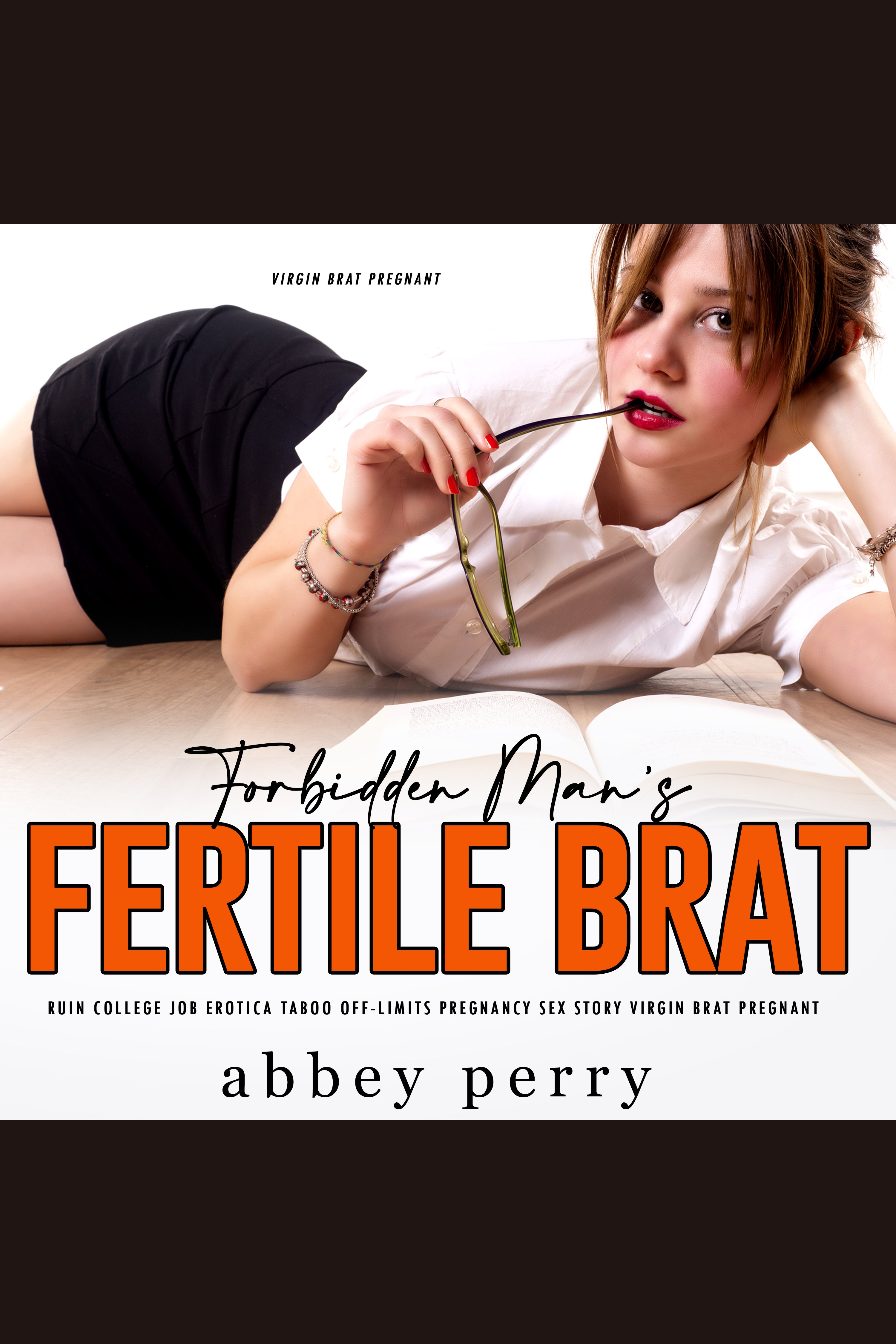 Forbidden Mans Fertile Brat Ruin College Job Erotica by Abbey Perry pic photo