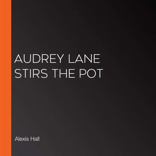 Audrey Lane Stirs the Pot