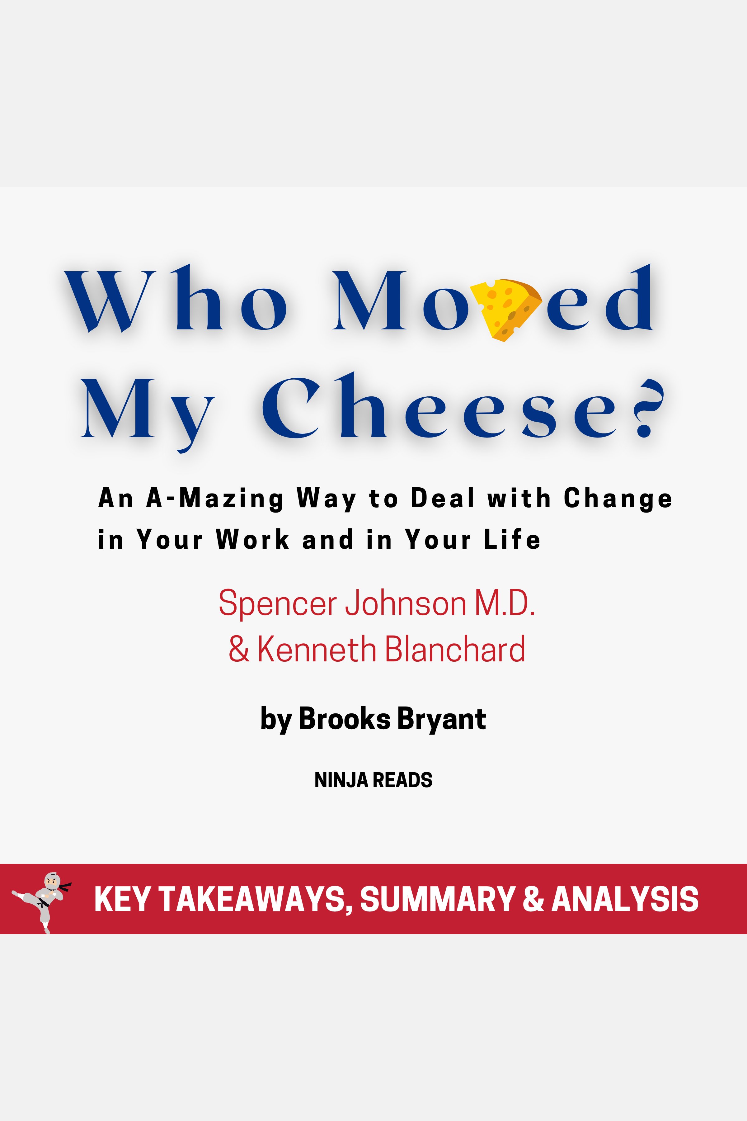 Summary: Who Moved My Cheese? By Brooks Bryant - Audiobook