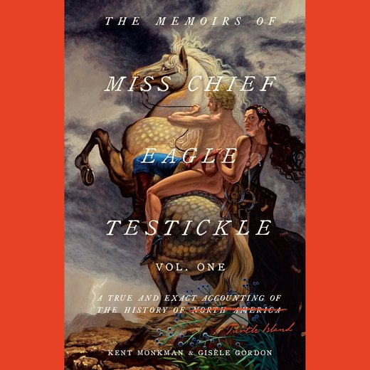 The Memoirs of Miss Chief Eagle Testickle