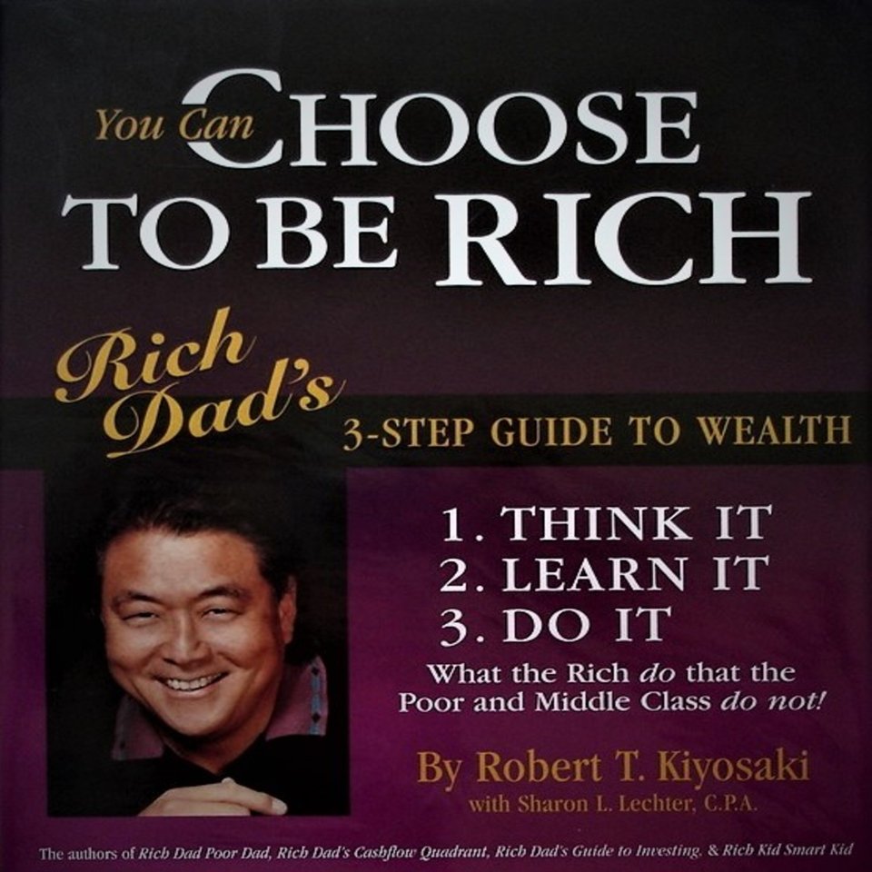 CHOOSE TO BE RICH by Robert T. Kiyosaki - Audiobook