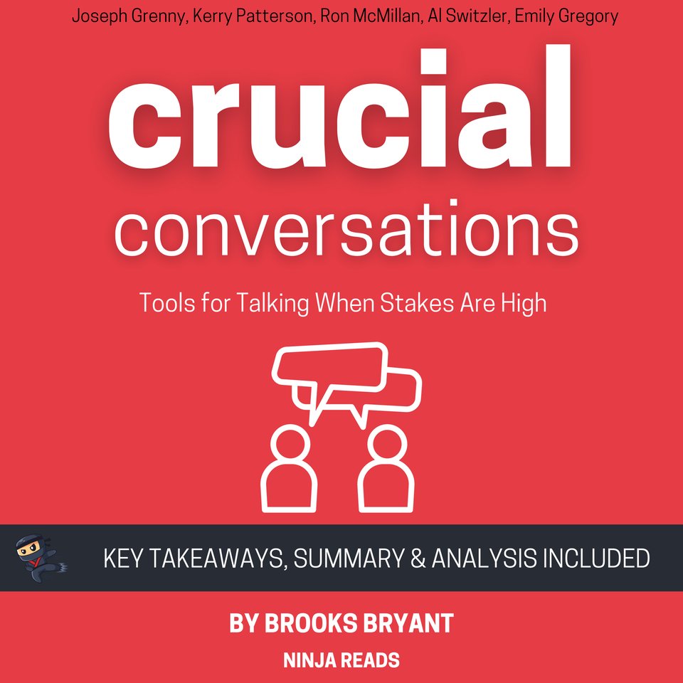 Book Summary - Crucial Conversations (Kerry Patterson)