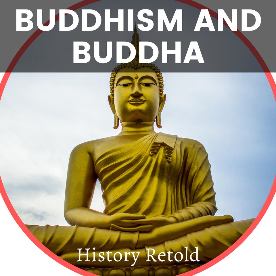 Buddhism and Buddha by History Retold - Audiobook