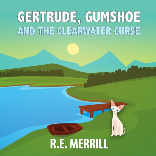 Gertrude, Gumshoe and the Clearwater Curse