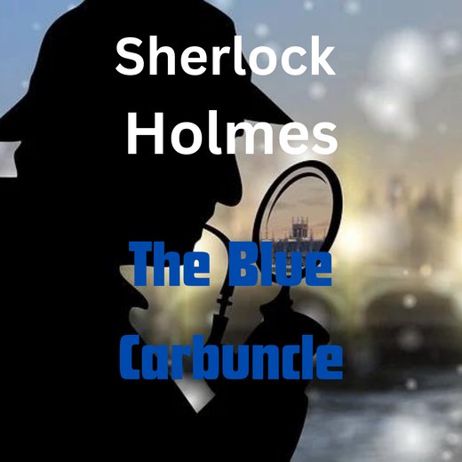 Sherlock Holmes: The Blue Carbuncle